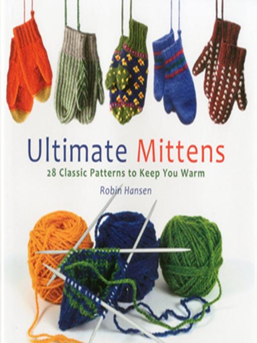 Title details for Ultimate Mittens by Robin Hansen - Available